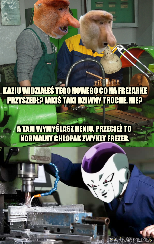 o kurwa frezarka XD